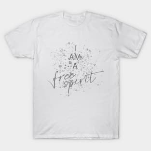 I Am A Free Spirit T-Shirt